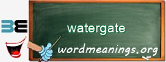 WordMeaning blackboard for watergate